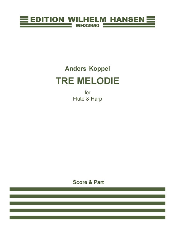 Anders Koppel: Tre Melodie (Score And Part)