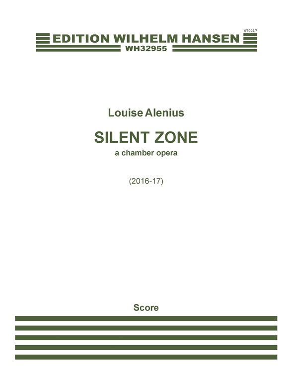 Louise Alenius: Silent Zone - A Chamber Opera (Score)