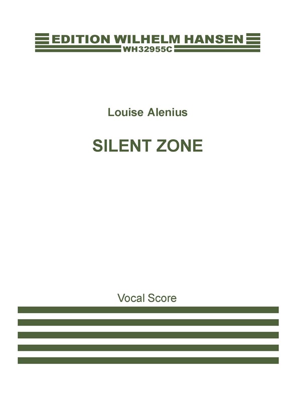 Louise Alenius: Silent Zone - A Chamber Opera (Vocal Score)