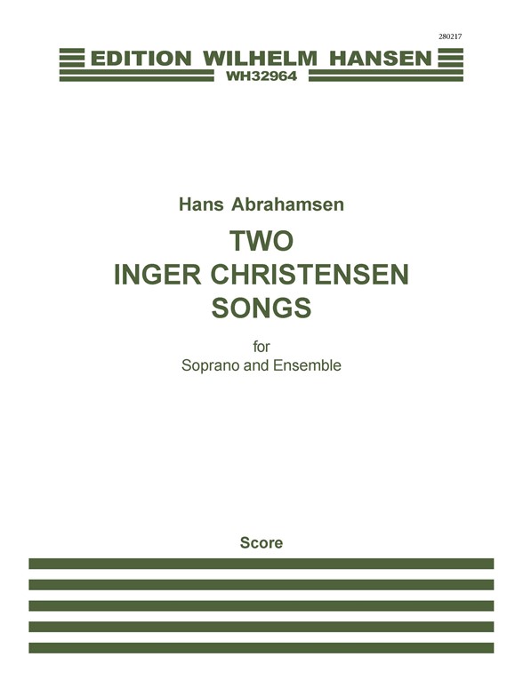 Hans Abrahamsen: Two Inger Christensen Songs (Score)