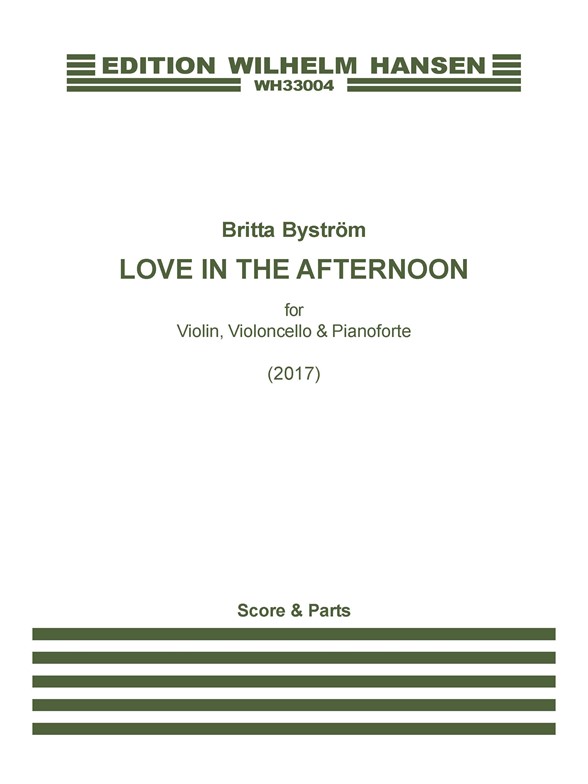 Britta Byström: Love In The Afternoon (Score And Parts)