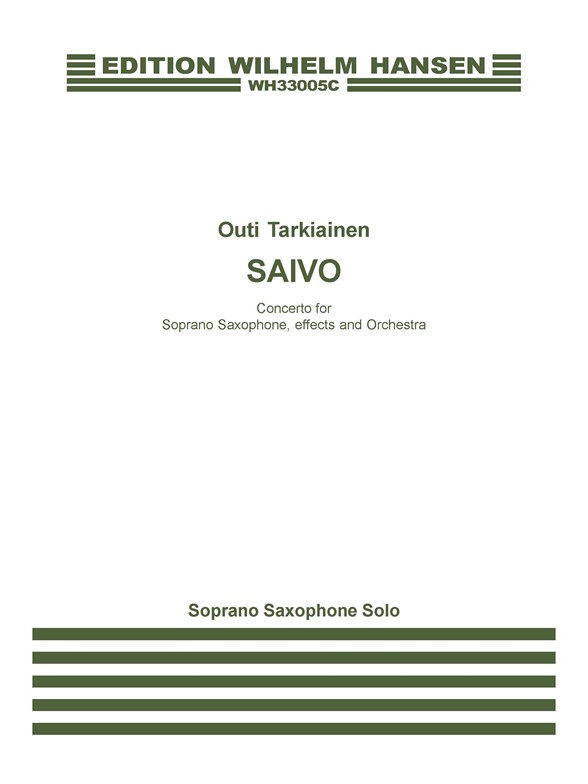 Outi Tarkiainen: Saivo - Concerto For Soprano Saxophone, Effects And Orchestra (Solo Sax Part)