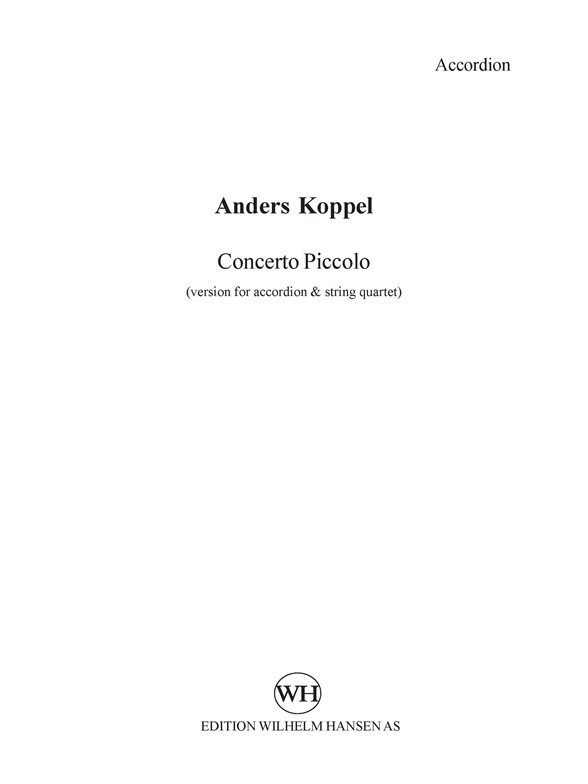 Anders Koppel: Concerto Piccolo - Version For Accordion And String Quartet (Parts)