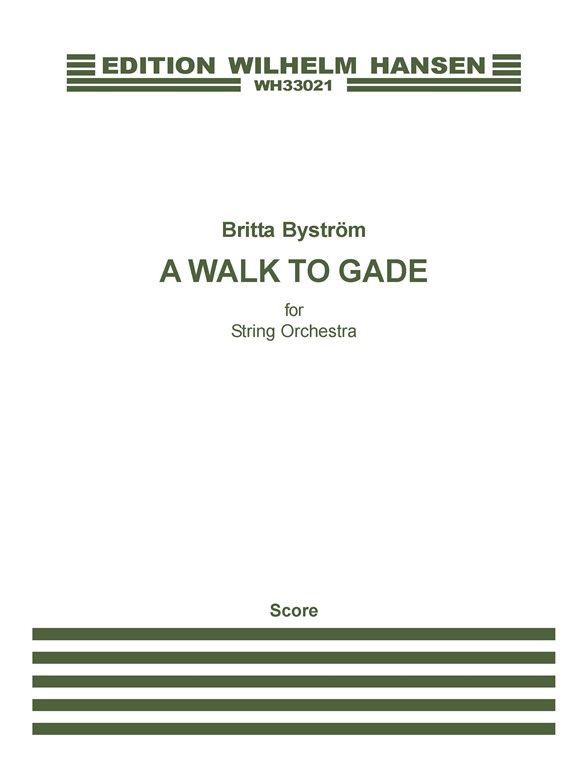 Britta Byström: A Walk To Gade (Score)