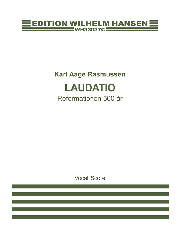 Karl Aage Rasmussen: Laudatio - Reformationen 500 År (Vocal Score)