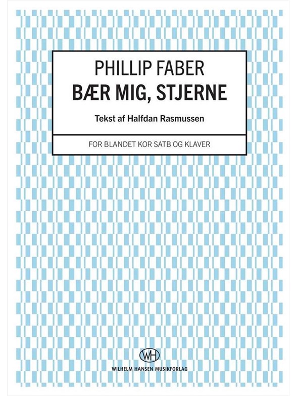 Phillip Faber: Bær Mig Stjerne (Vocal Score)