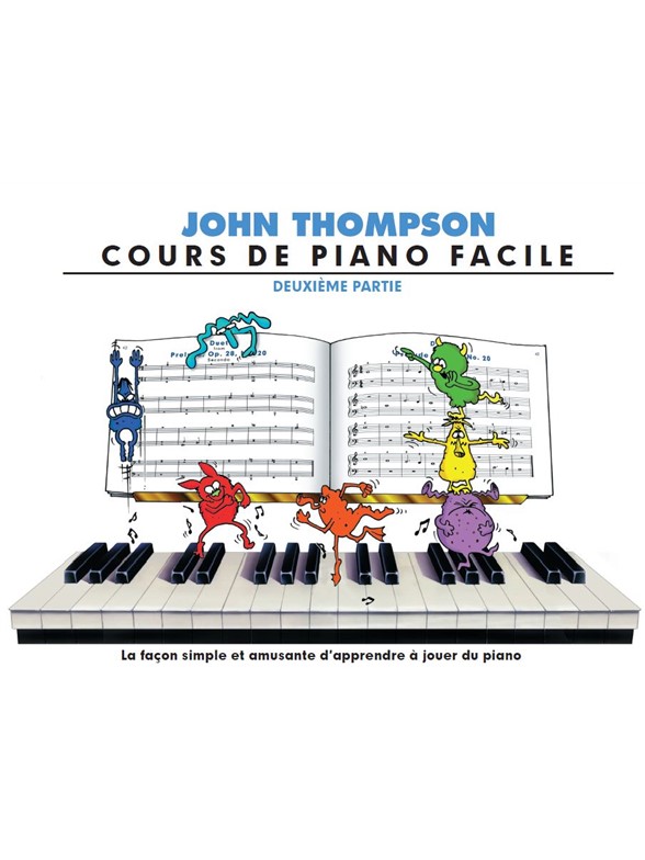 John Thompson: Cours De Piano Facile - Deuxième Partie