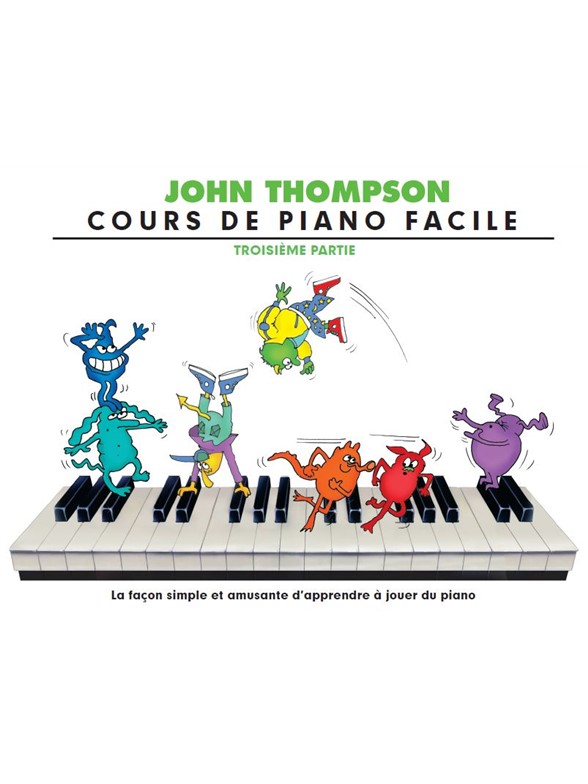 John Thompson: Cours De Piano Facile - Troisième Partie