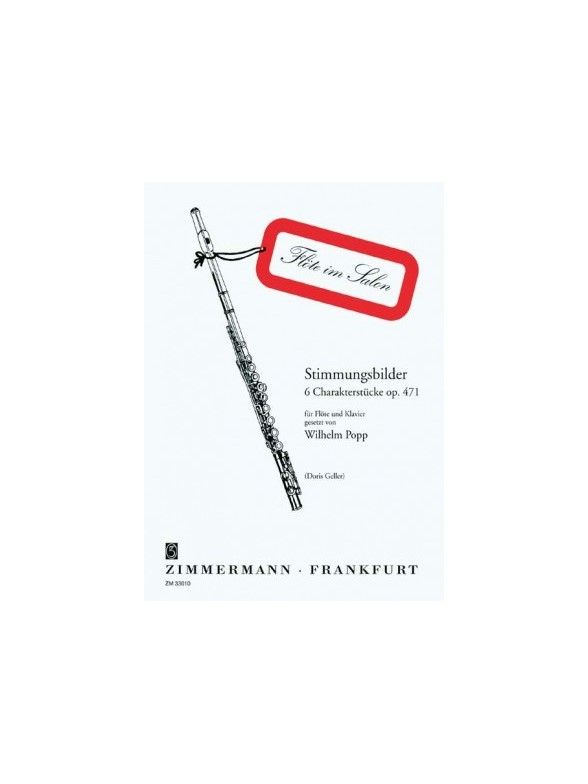 Wilhelm Popp: Stimmungsbilder Six Charakterstucke Op.471