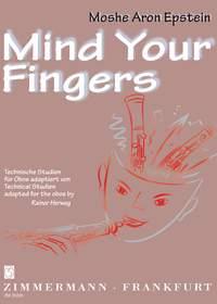 Mind Your Fingers Fr Oboe