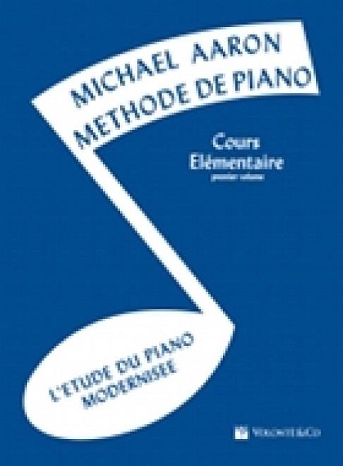 Michael Aaron: Methode De Piano - Cours Elémentaire (Premier Volume)