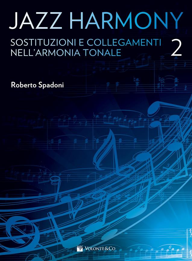 Jazz Harmony Vol. 2 : Sostituzioni E Collegamenti Nell?Armonia Tonale