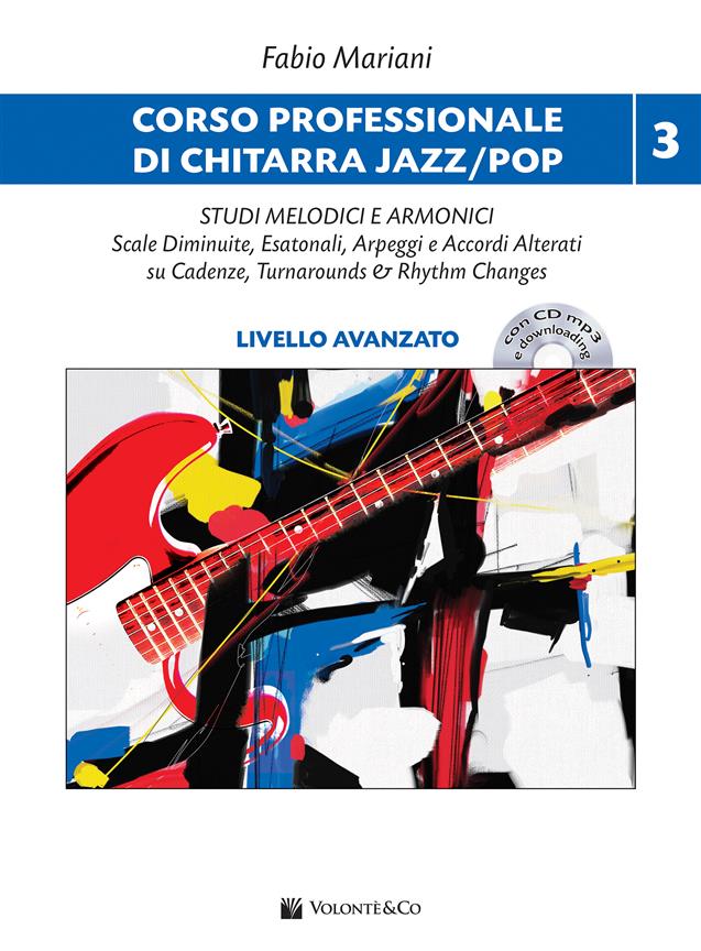 Corso Professionale di Chitarra Jazz/Pop Vol. 3 : Livello Avanzato - Studi melodici e armonici