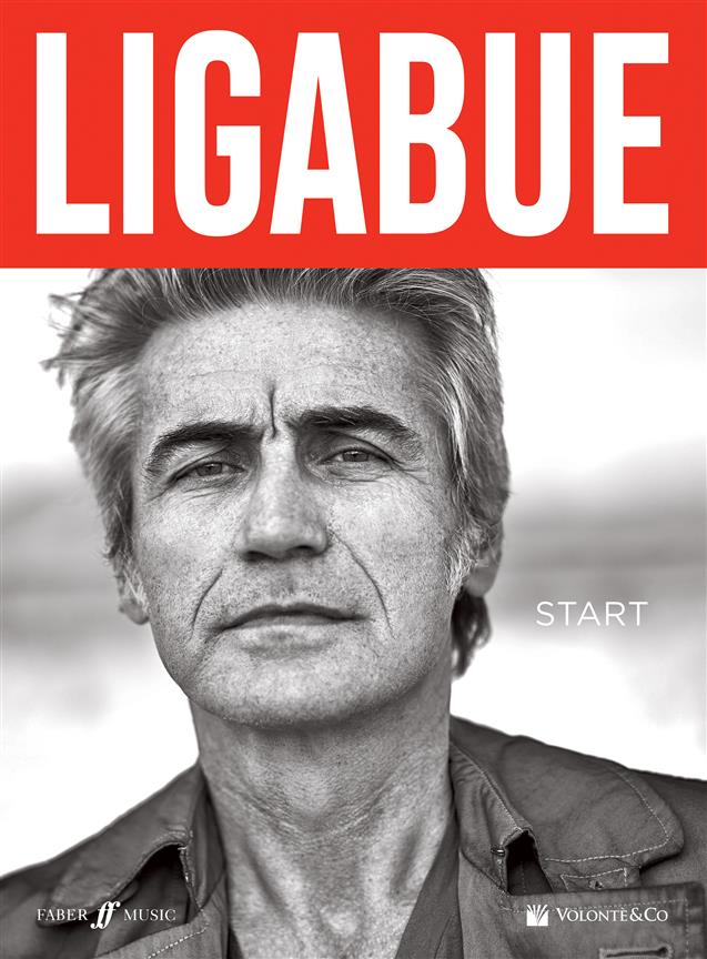 Ligabue - Start : Linea melodica, testi e accordi dell'ultimo album di Luciano Ligabue