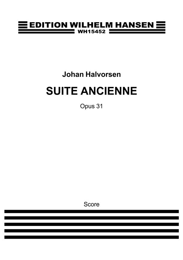 Johan Halvorsen: Suite Ancienne Op.31