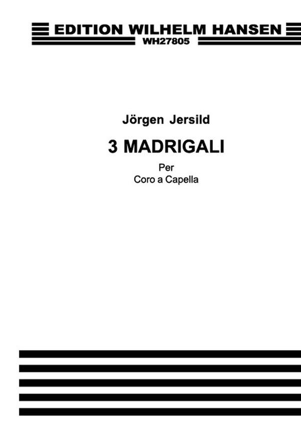 Jersild 3 Madrigals Satb