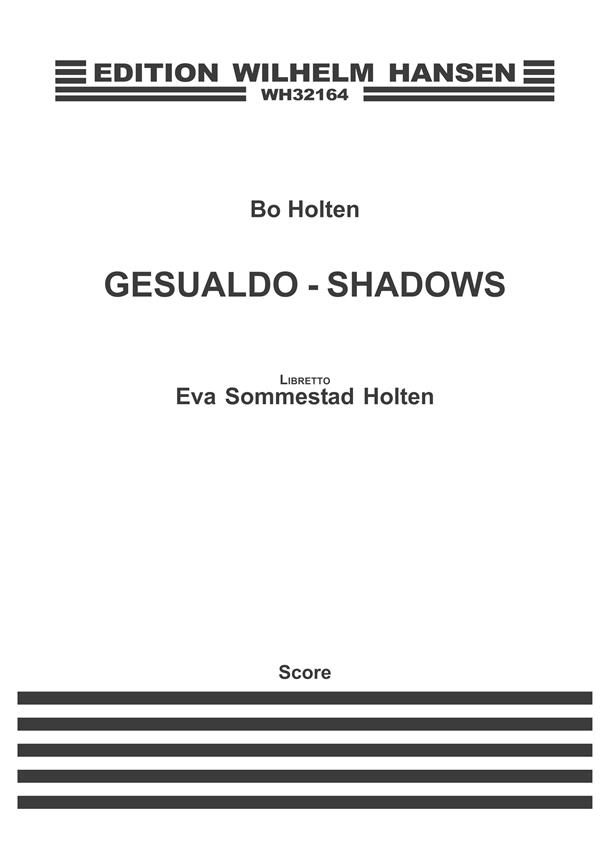 Bo Holten: Gesualdo - Shadows (Score)