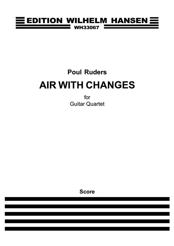 Poul Ruders: Air With Changes - For Guitar Quartet (Score And Parts)