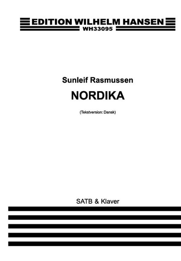 Sunleif Rasmussen: Nordika - DK Version (SATB/PF)