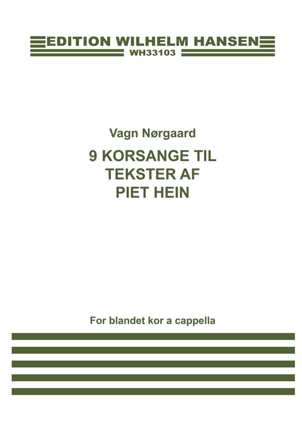 Vagn Nørgaard: 9 Korsange Til Tekster Af Piet Hein