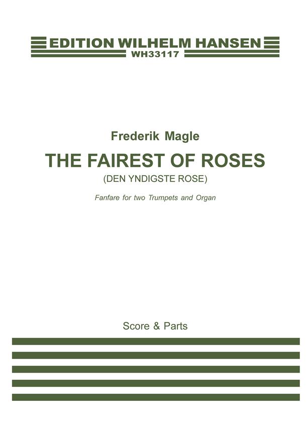 Frederik Magle: Den Yndigste Rose