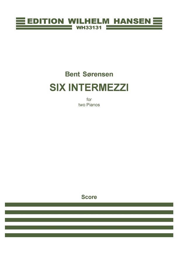 Bent Sørensen: Six Intermezzi