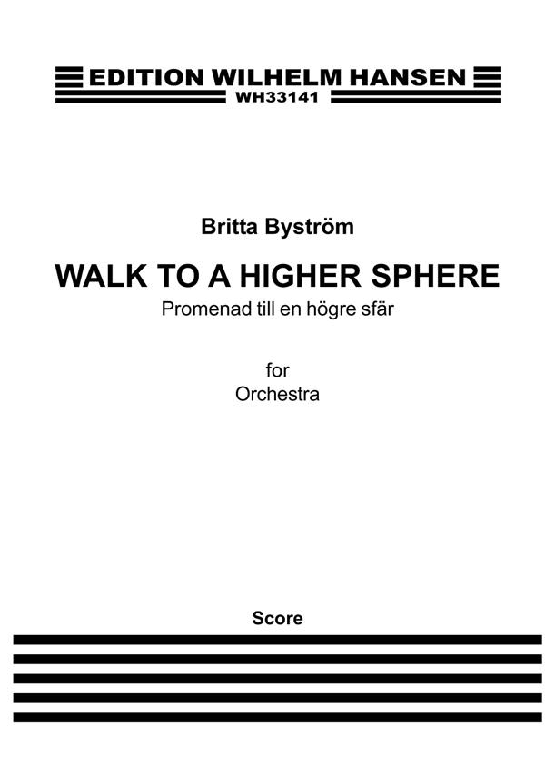 Britta Byström: Walk To A Higher Sphere (Promenad Til En Jogle Sfar)