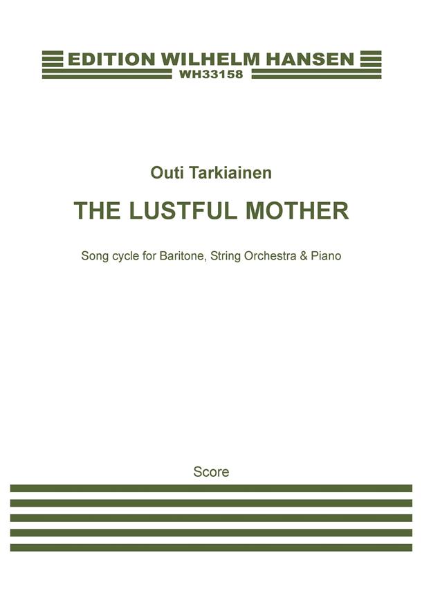 The Lustful Mother : Version with Piano and String Orchestra - Score)