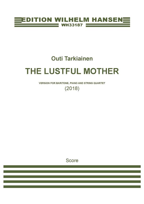 The Lustful Mother : Version with Piano and String Quartet - Score)