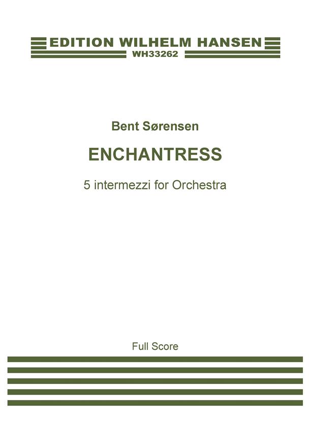 Enchantress Five Intermezzi for Orchestra