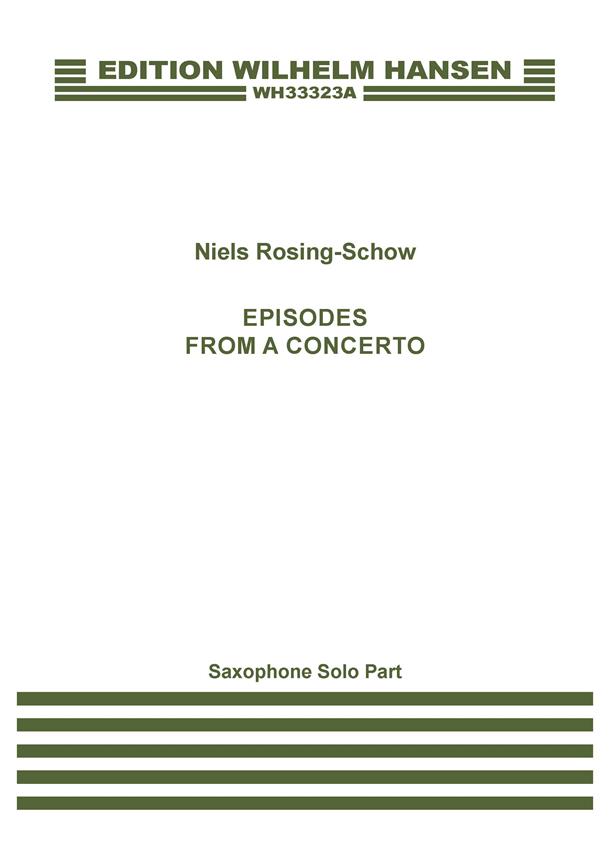 Episodes From A Concerto : Solo Saxophone Part
