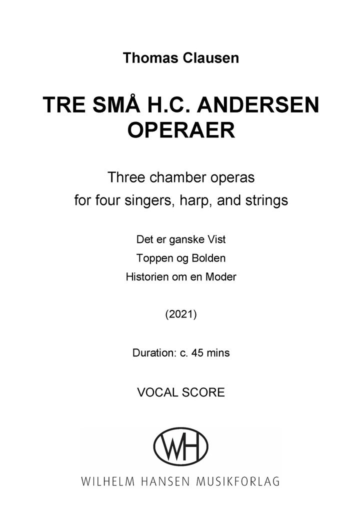 3 Små H.C. Andersen Operaer : Three chamber operas for four singers, harp, and strings