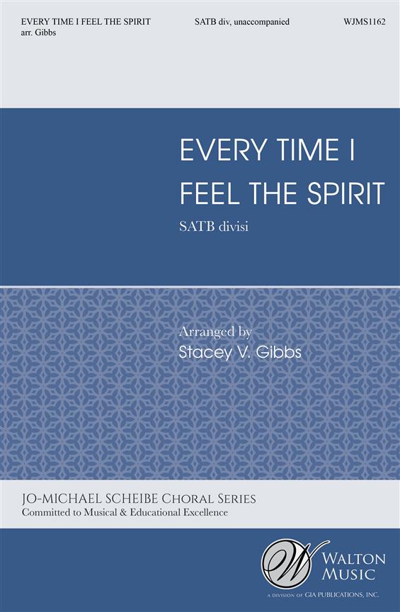 Every Time I Feel The Spirit (Arr. Gibbs) (SATB)