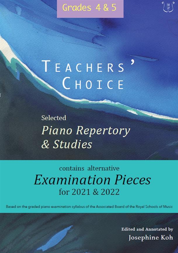 Teacher's Choice, Selected Piano Repertory : 2021 and 2020, Grades 4 and 5
