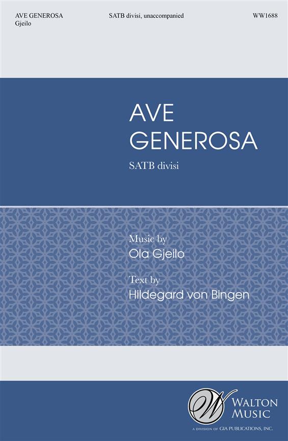 Ola Gjeilo: Ave Generosa (SATB)