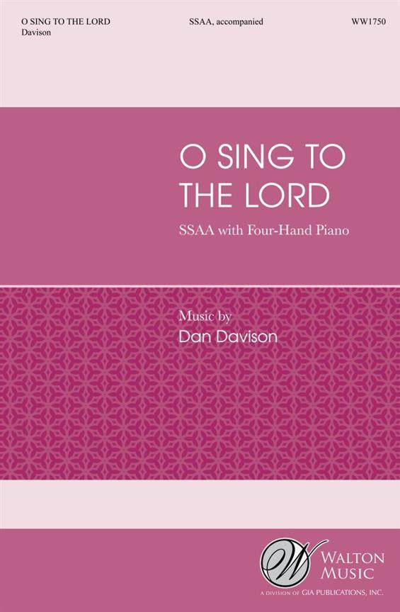 O Sing to the Lord : Based on the Scriptures