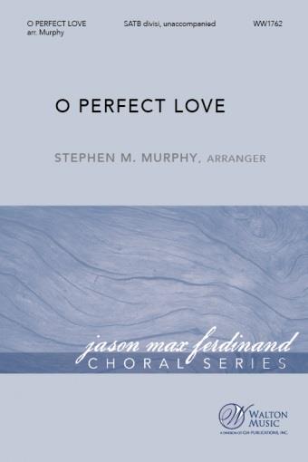 O Perfect Love