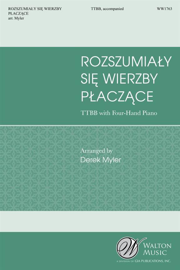 Rozszumialy sie Wierzby Placzace : From the Willows There Came Up a Whispering