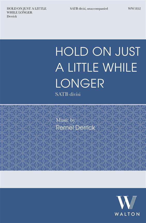 Hold On Just a Little While Longer