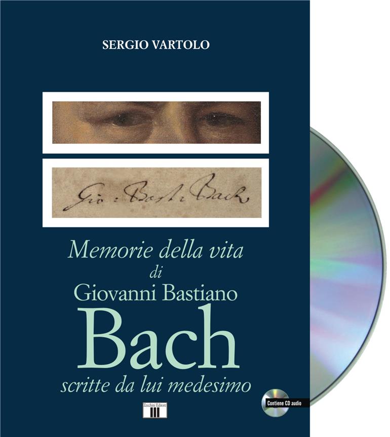 Memorie Della Vita Di Giovanni Bastiano Bach : Scritte da lui medesimo