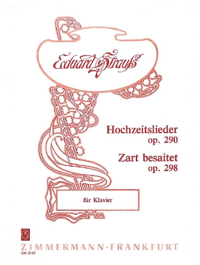 Hochzeitslieder Op. 290 / Zart Besai