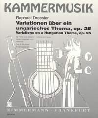 Dressler: Variations On Hungarian Theme Op 25