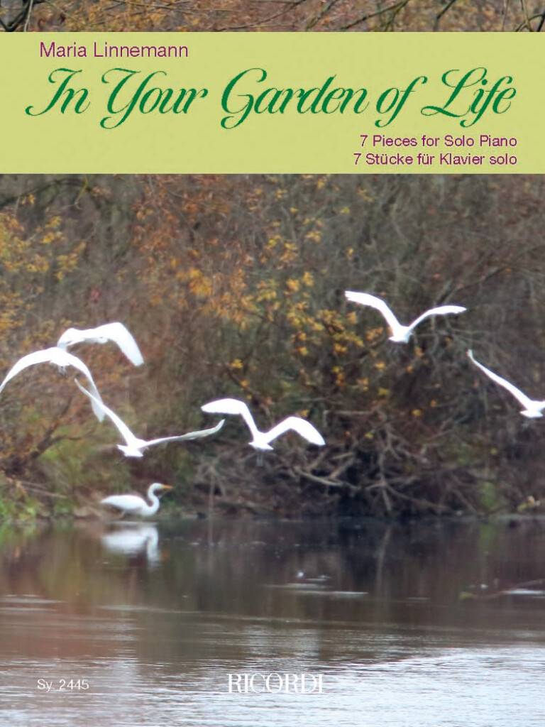 In Your Garden of Life : 7 Stücke für Klavier solo / 7 Pieces for Solo Piano