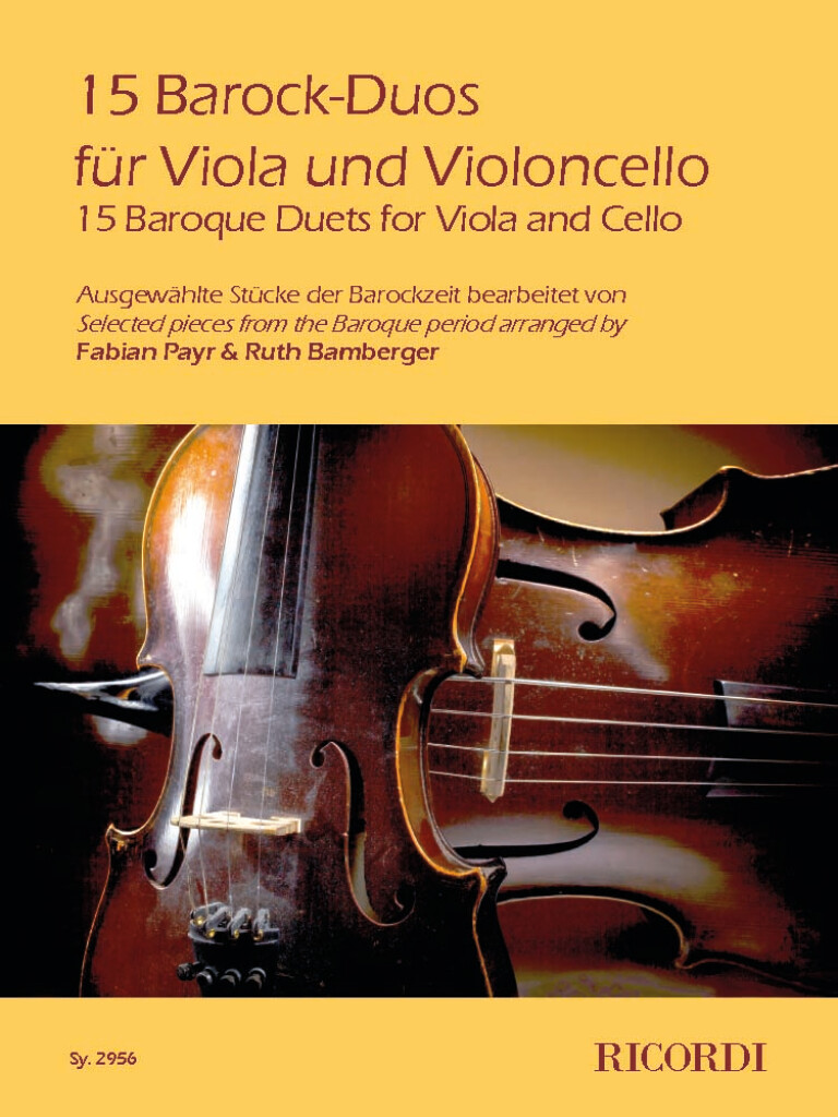 15 Barock-Duos für Viola und Violoncello : Ausgewählte Stücke der Barockzeit bearbeitet von Fabian Payr & Ruth Bamberger