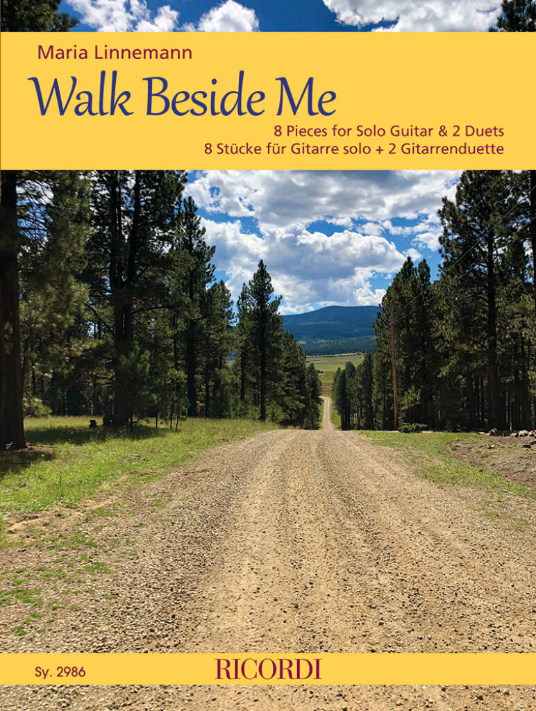 Walk Beside Me : 8 Pieces for Solo Guitar & 2 Duets | 8 Stücke für Gitarre solo + 2 Gitarrenduette