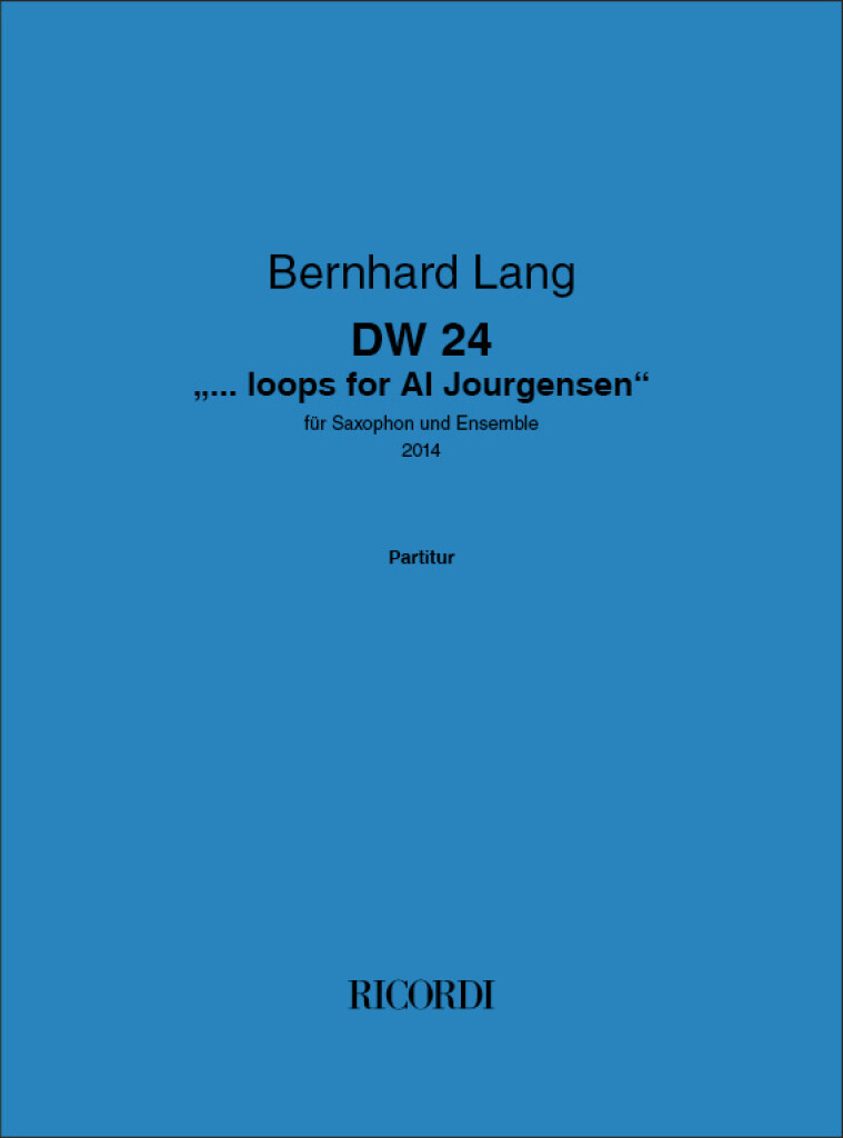 DW 24 "... loops for Al Jourgensen" : für Saxophon und Ensemble