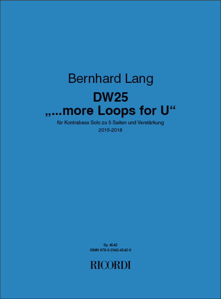 DW25 "...more Loops for U" : für Kontrabass Solo zu 5 Saiten und Verstärkung