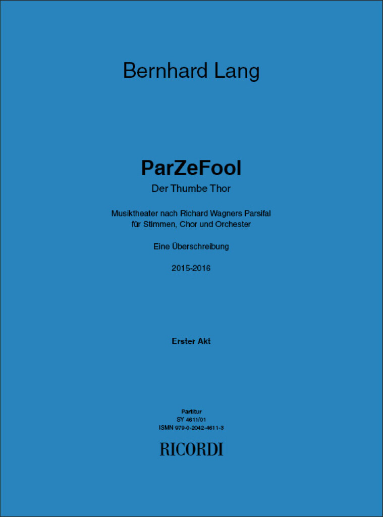 ParZeFool : Der Thumbe Thor - Musiktheater nach Richard Wagners Parsifal