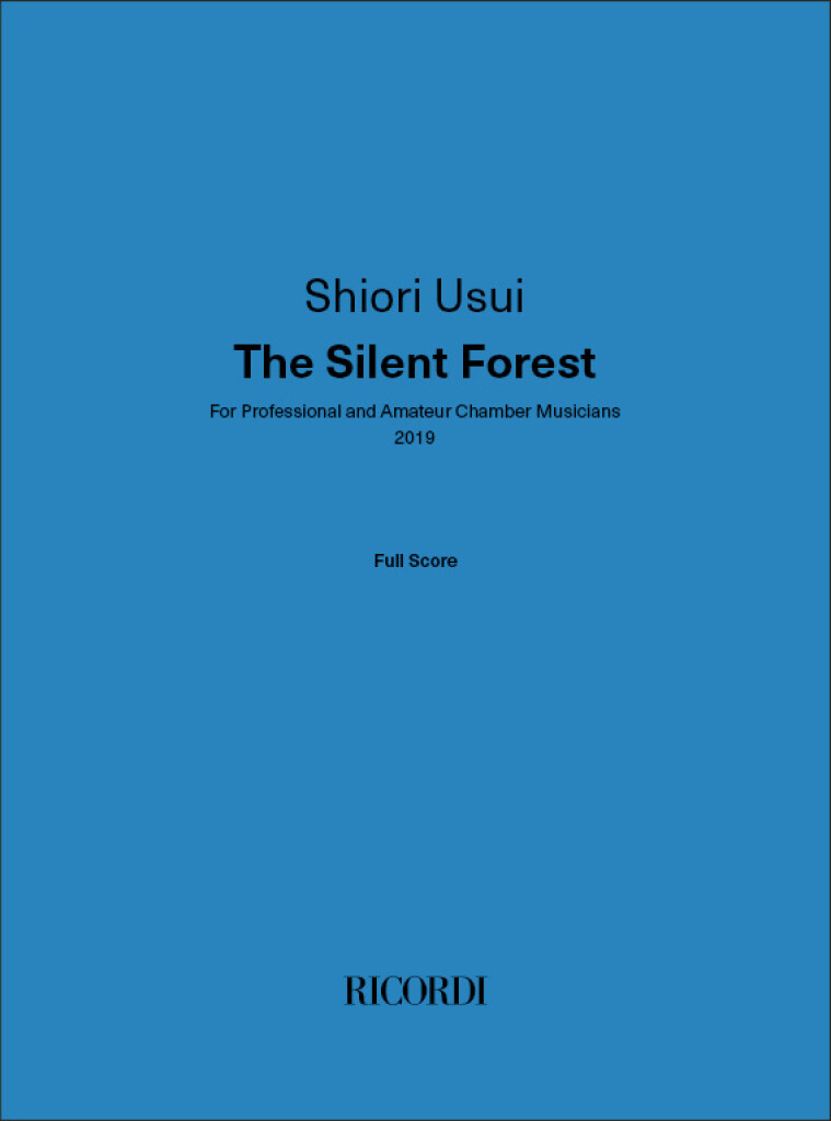 The Silent Forest : For Professional and Amateur Chamber Musicians