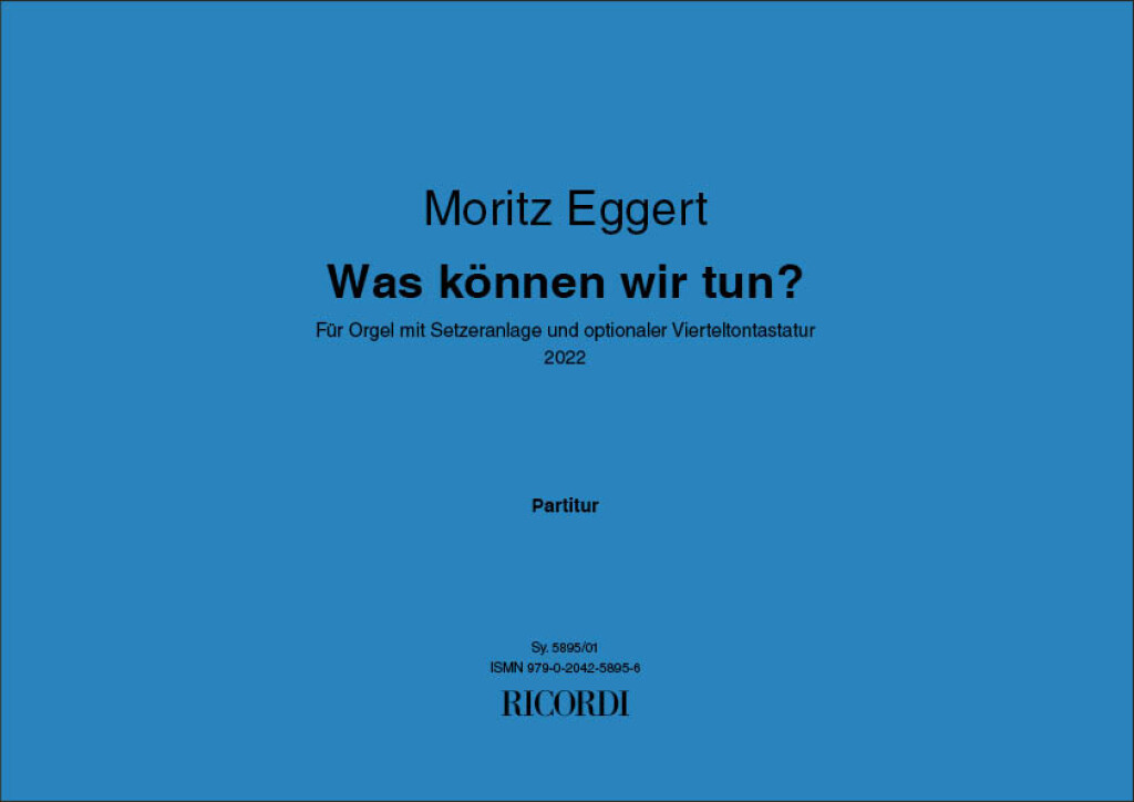 Was können wir tun? : Für Orgel mit Setzeranlage und optionaler Vierteltontastatur